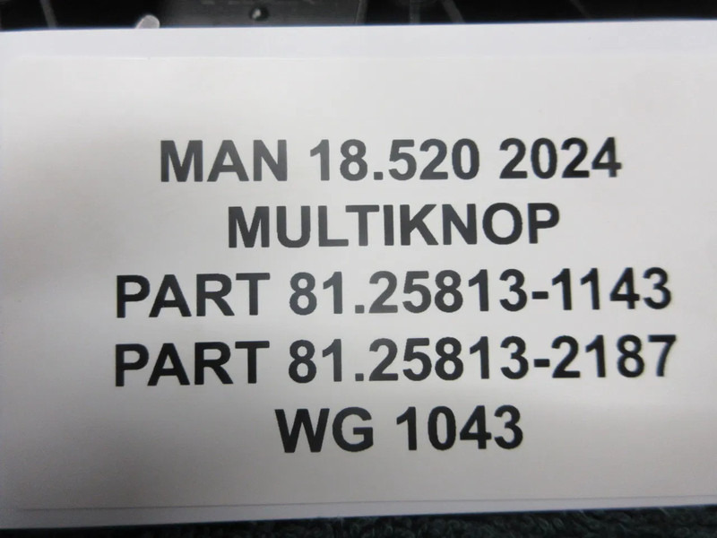 MAN 81.25813-1143 // 81.25813-2187 81.61701-0453 MULTIE KNOP MAN TGX 18.520 - Elektrisch systeem voor Vrachtwagen: afbeelding 5 MAN 81.25813-1143 // 81.25813-2187 81.61701-0453 MULTIE KNOP MAN TGX 18.520 - Elektrisch systeem voor Vrachtwagen: afbeelding 5